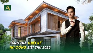 bang-gia-thiet-ke-thi-cong-biet-thu-2025-cap-nhat-moi-chi-tiet-minh-bach