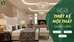 ho-so-thiet-ke-noi-that-chuan-chinh-quy-trinh-ban-ve-chi-phi