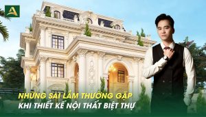 nhung-sai-lam-thuong-gap-khi-thiet-ke-noi-that-biet-thu