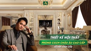 thiet ke noi that phong cach chau Au cao cap ve dep vinh cuu